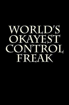 Book cover for World's Okayest Control Freak