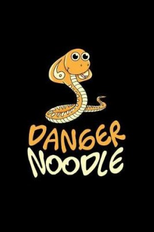 Cover of Danger Noodle