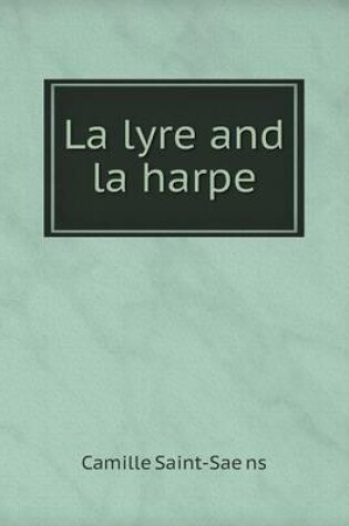 Cover of La lyre and la harpe