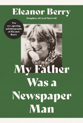 Book cover for My Father Was a Newspaper Man