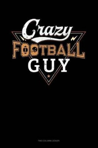 Cover of Crazy Football Guy