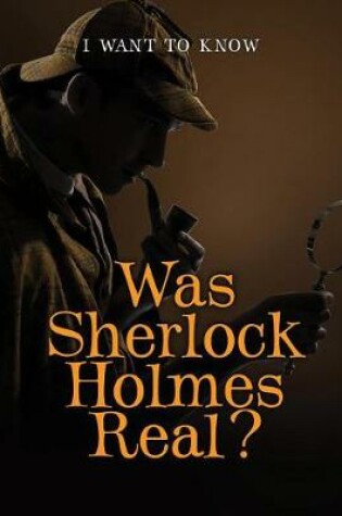 Cover of Was Sherlock Holmes Real?