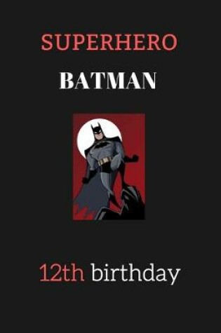 Cover of 12th birthday gifts for kids - batman