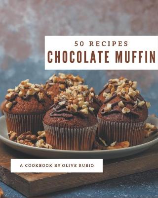 Book cover for 50 Chocolate Muffin Recipes