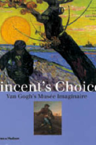 Cover of Vincent's Choice: Van Gogh's Musee Imaginaire