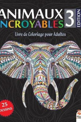 Cover of Animaux Incroyables 3 - Edition Nuit