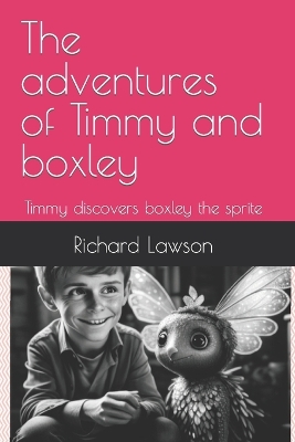 Book cover for The adventures of Timmy and boxley