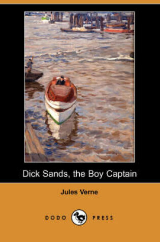 Cover of Dick Sands, the Boy Captain (Dodo Press)