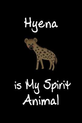 Book cover for Hyena is My Spirit Animal