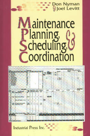 Cover of Maintenance Planning, Scheduling and Coordination