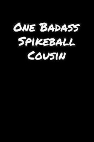 Cover of One Badass Spikeball Cousin