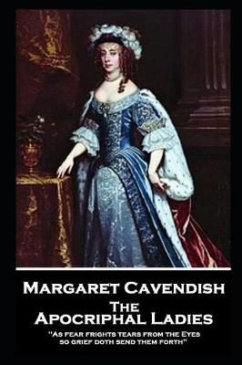Book cover for Margaret Cavendish - The Apocriphal Ladies