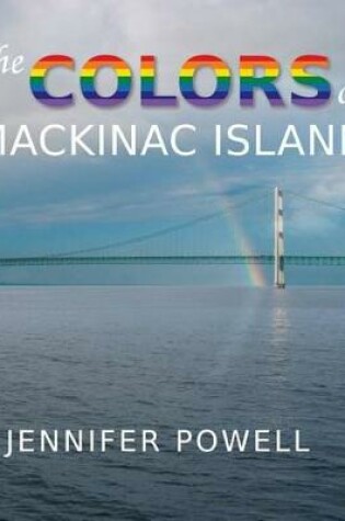 Cover of The Colors of Mackinac Island