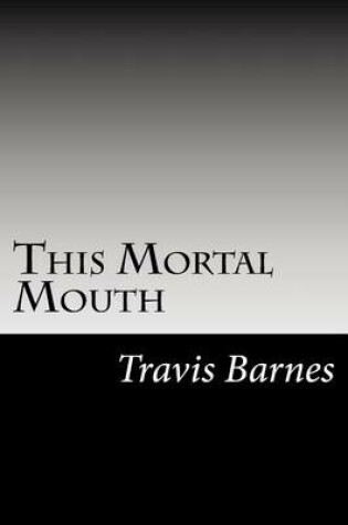 Cover of This Mortal Mouth