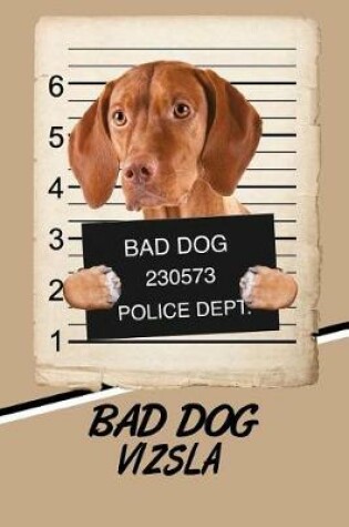 Cover of Bad Dog Vizsla