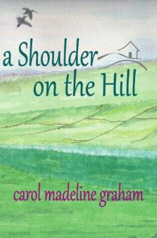 Cover of A Shoulder on the Hill