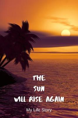 Book cover for The Sun Will Rise Again