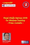 Book cover for Visual Studio Express 2013 for Windows Desktop - Primo contatto
