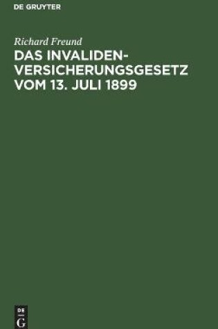 Cover of Das Invalidenversicherungsgesetz Vom 13. Juli 1899