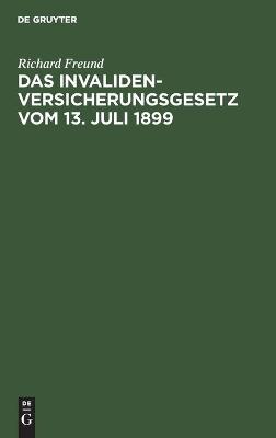 Cover of Das Invalidenversicherungsgesetz Vom 13. Juli 1899