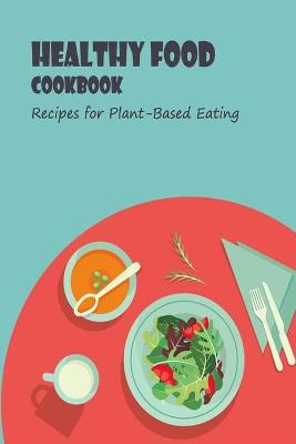 Book cover for Healthy Food Cookbook
