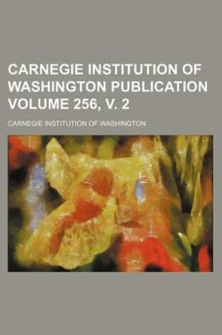 Cover of Carnegie Institution of Washington Publication Volume 256, V. 2