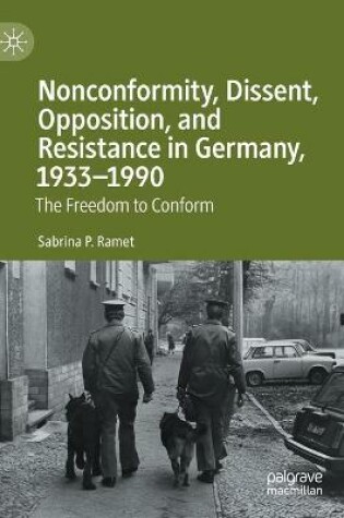 Cover of Nonconformity, Dissent, Opposition, and Resistance  in Germany, 1933-1990