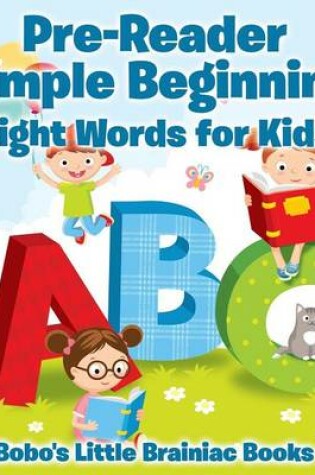 Cover of Pre-Reader Simple Beginning -Sight Words for Kids