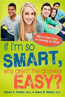 Book cover for If I'm So Smart, Why Aren't the Answers Easy?