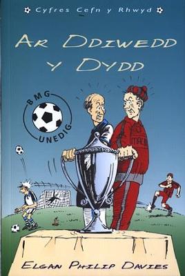 Book cover for Cyfres Cefn y Rhwyd: Ar Ddiwedd y Dydd