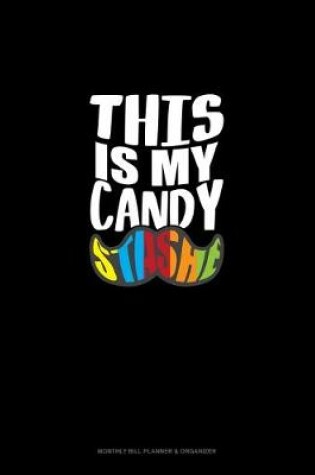 Cover of This Is My Candy Stashe