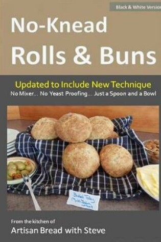 Cover of No-Knead Rolls & Buns (B&W Version)