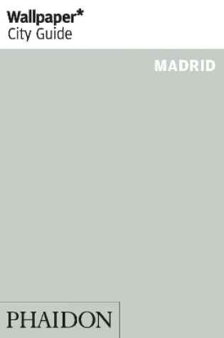 Cover of Wallpaper* City Guide Madrid 2015