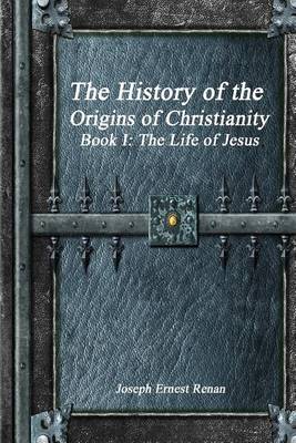 Book cover for The History of the Origins of Christianity - Book I