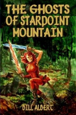 Cover of The Ghosts of Starpoint Mountain