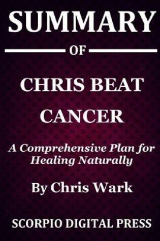 Cover of Summary Of Chris Beat Cancer