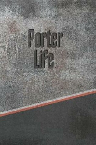 Cover of Porter Life