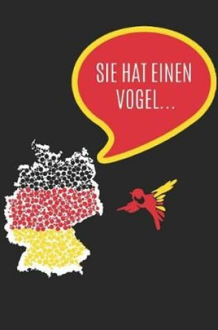Cover of Sie Hat Einen Vogel