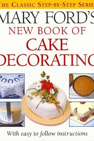 Cover of Mary Ford's New Book of Cake Decorating