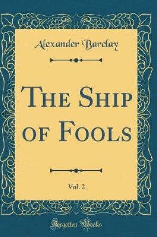 Cover of The Ship of Fools, Vol. 2 (Classic Reprint)