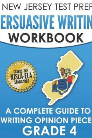 Cover of NEW JERSEY TEST PREP Persuasive Writing Workbook Grade 4