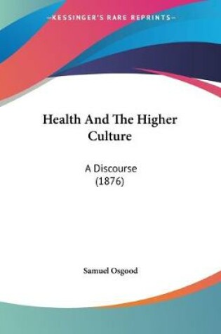 Cover of Health And The Higher Culture