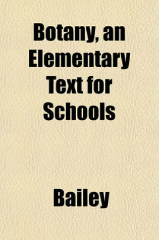 Cover of Botany, an Elementary Text for Schools