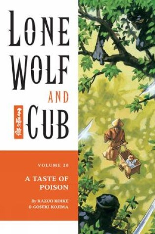 Cover of Lone Wolf And Cub Volume 20: A Taste Of Poison
