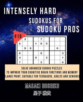 Book cover for Intensely Hard Sudokus for Sudoku Pros #19