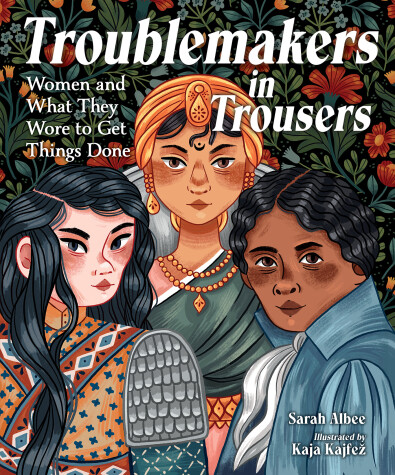 Troublemakers in Trousers by Sarah Albee