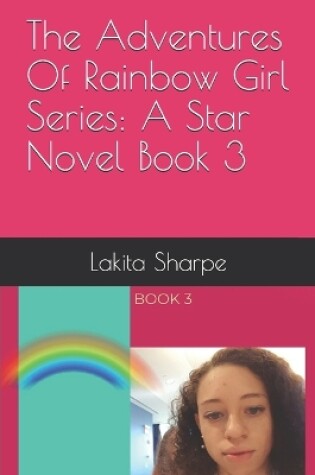 Cover of The Adventures Of Rainbow Girl Series