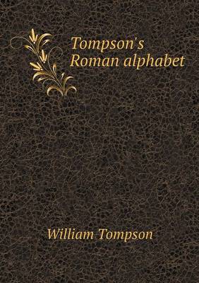 Book cover for Tompson's Roman alphabet