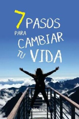 Cover of 7 Pasos Para Cambiar Tu Vida