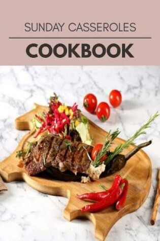 Cover of Sunday Casseroles Cookbook